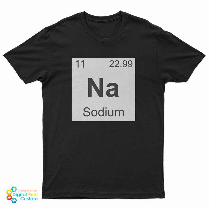 NA Sodium T-Shirt