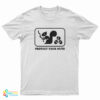 Protect Your Nuts T-Shirt