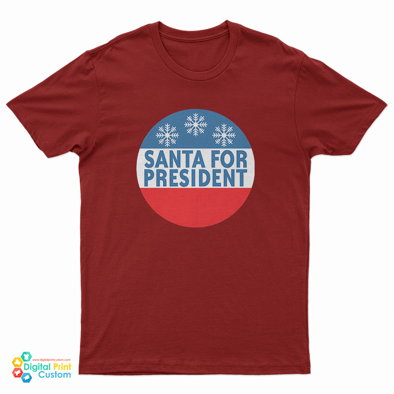 Santa For President T-Shirt