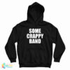 Some Crappy Band Hoodie