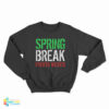 Spring Break Puerto Mexico Sweatshirt