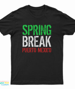 Spring Break Puerto Mexico T-Shirt