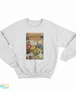 The Shocking Truth About Marijuana Ranger Danger Sweatshirt