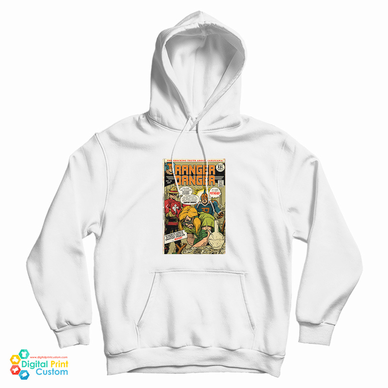 The Shocking Truth About Marijuana Ranger Danger Hoodie