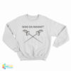 Who Da Manny Sweatshirt