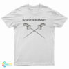 Who Da Manny T-Shirt