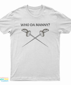 Who Da Manny T-Shirt