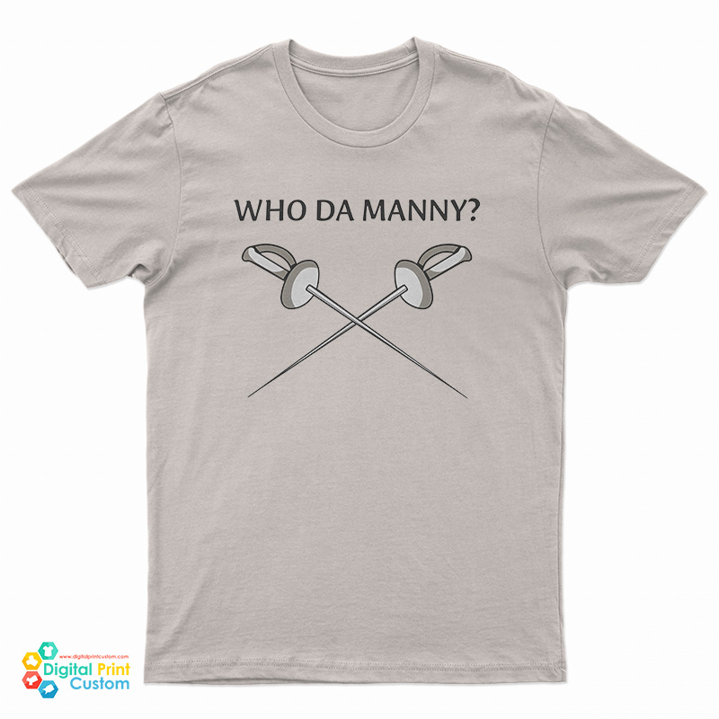 Who Da Manny T-Shirt