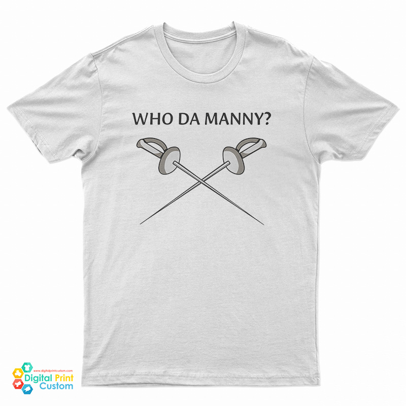 Who Da Manny T-Shirt