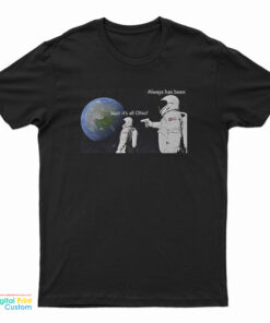 Always Has Been Wait It's All Ohio T-Shirt