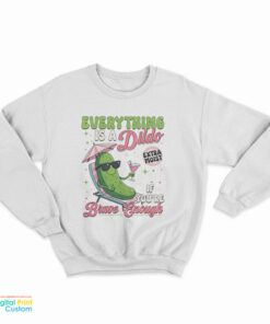 Anything's A Dildo If You're Brave Enough Plants Sweatshirt