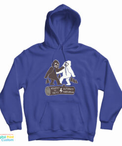Bigfoot Vs Yeti Ultimate Throwdown Hoodie