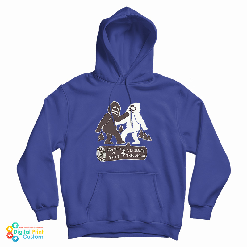 Bigfoot Vs Yeti Ultimate Throwdown Hoodie