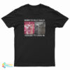 Born To Dilly Dally Forced To Lock In T-Shirt