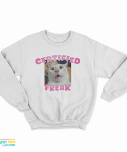 Certified Freak Cat Meme Sweatshirt