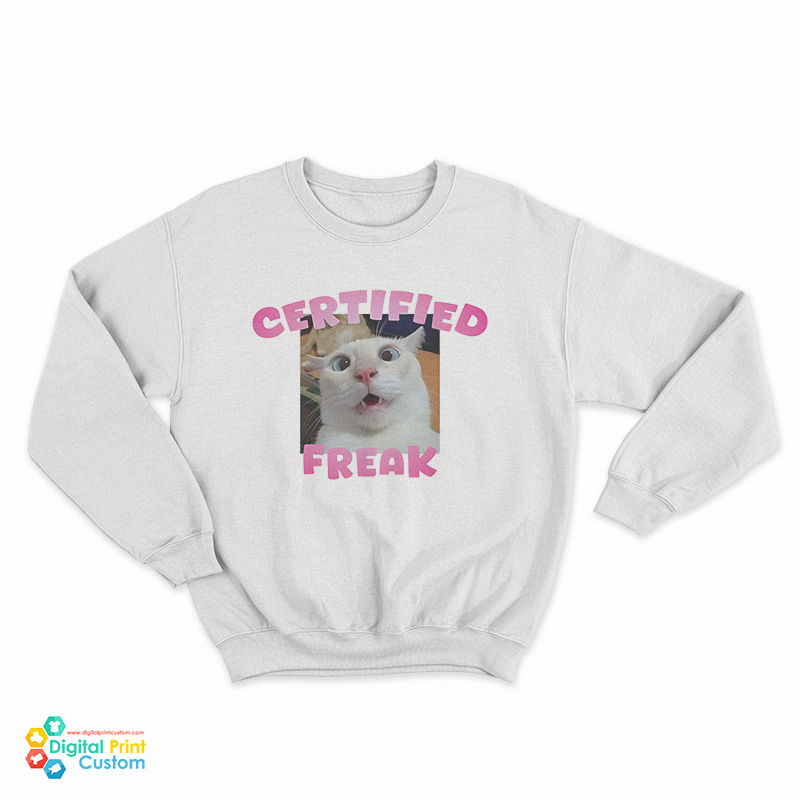 Certified Freak Cat Meme Sweatshirt