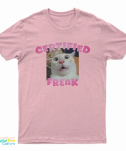 Certified Freak Cat Meme T-Shirt