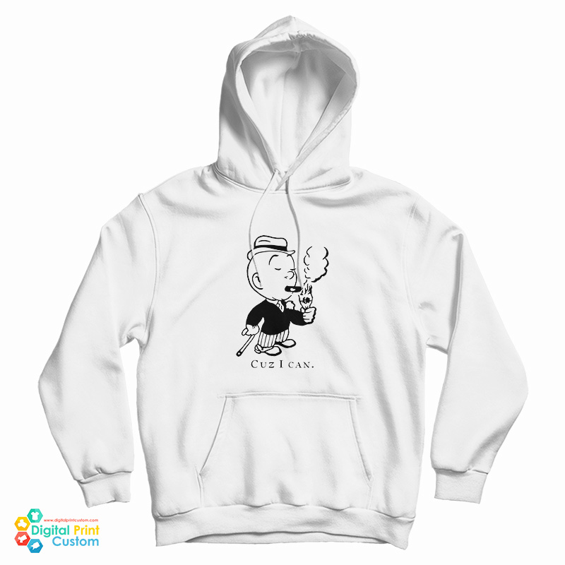 Cuz I Can Hoodie