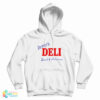 Delmar’s Deli Fresh And Delicious Hoodie