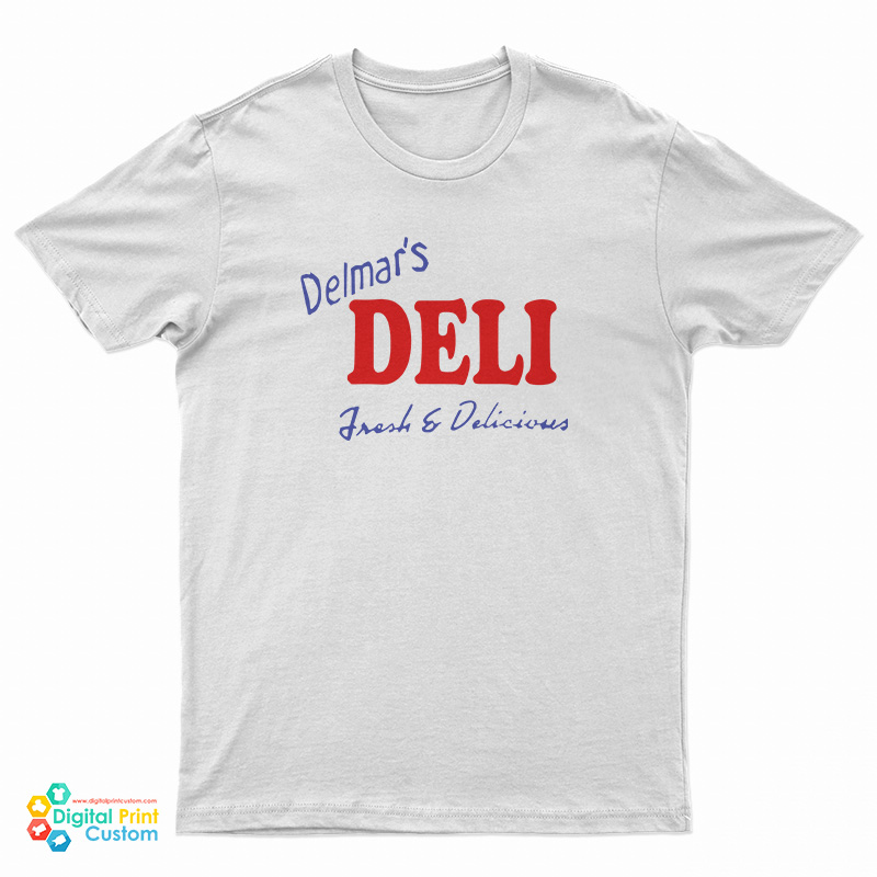 Delmar’s Deli Fresh And Delicious T-Shirt
