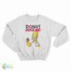 Donut Judge Me Homer Simpson Sweatshirt