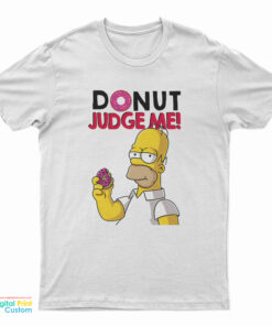 Donut Judge Me Homer Simpson T-Shirt