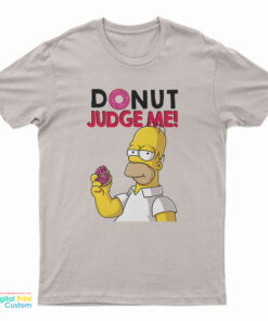 Donut Judge Me Homer Simpson T-Shirt