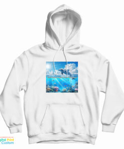 I Just Wanna Be Part Of Your Symphony Dolphin Hoodie