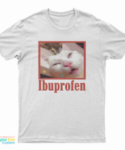 Ibuprofen Cat Meme T-Shirt