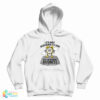 It's Not Clocking To You That I'm Standing On Business Hoodie