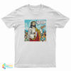 Man Cannot Live On Bread Alone T-Shirt