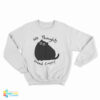 No Thoughts Head Empty Cat Sweatshirt