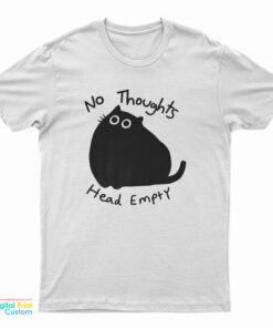 No Thoughts Head Empty Cat T-Shirt