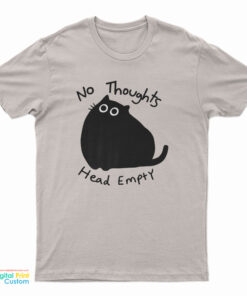 No Thoughts Head Empty Cat T-Shirt