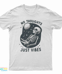 No Thoughts Just Vibes Skull T-Shirt