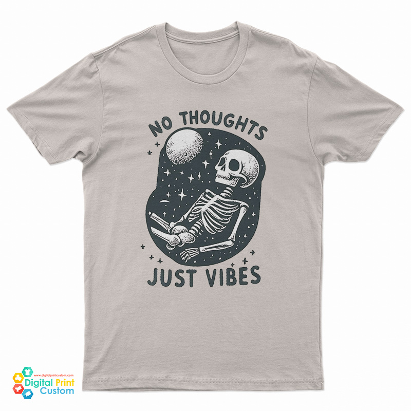 No Thoughts Just Vibes Skull T-Shirt