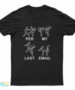 Per My Last Email T-Shirt