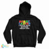 Sorry Ladies I Suck Dick Better Than You Hoodie