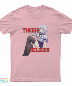 Thighs Are My Religion Hentai Anime T-Shirt