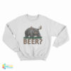 Bear Deer Beer Sweatshirt