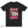Beer Helping Straight Guys Cross The Line Since 1862 T-Shirt