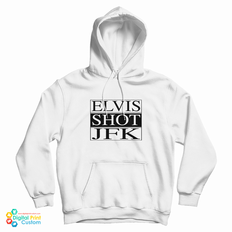 Elvis Shot JFK Hoodie