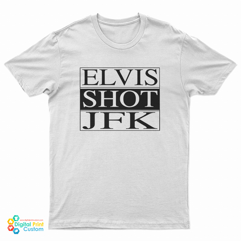 Elvis Shot JFK T-Shirt