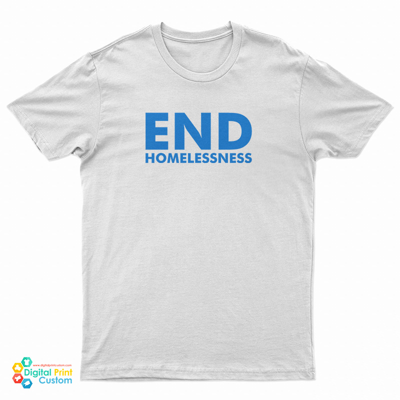 End Homelessness T-Shirt