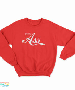 Enjoy Ass Parody Sweatshirt