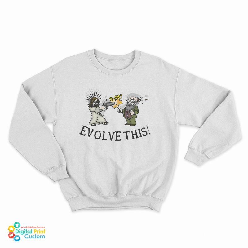 Evolve This Jesus And Darwin Sweatshirt