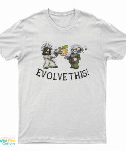 Evolve This Jesus And Darwin T-Shirt