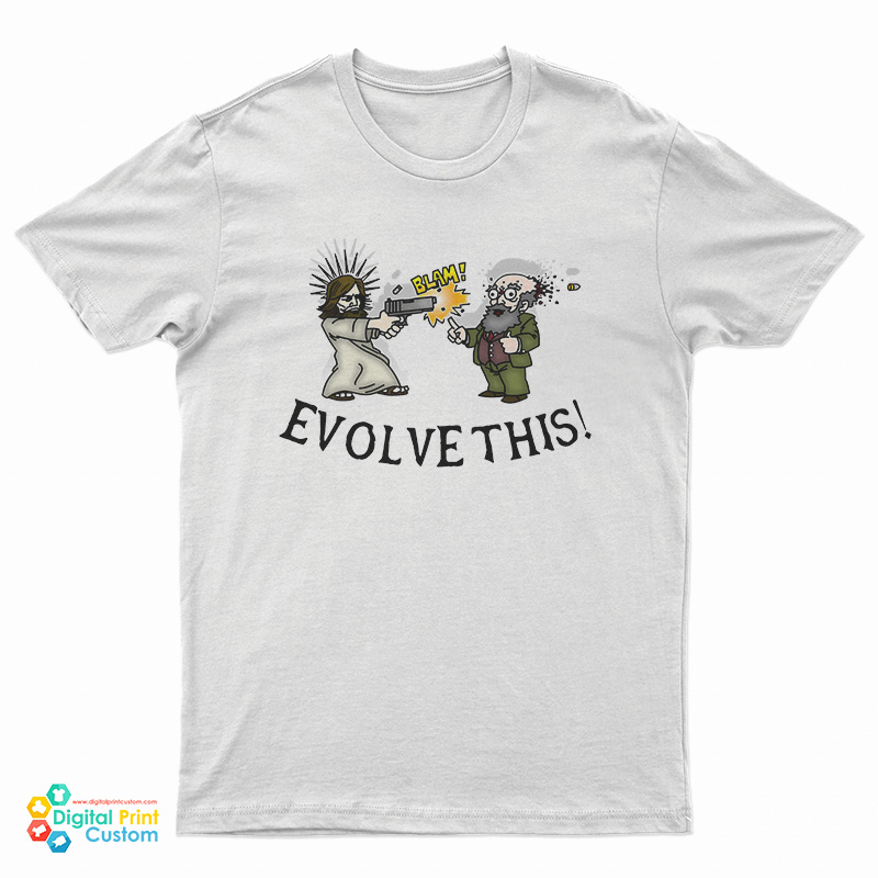 Evolve This Jesus And Darwin T-Shirt