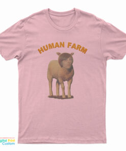 Human Farm T-Shirt