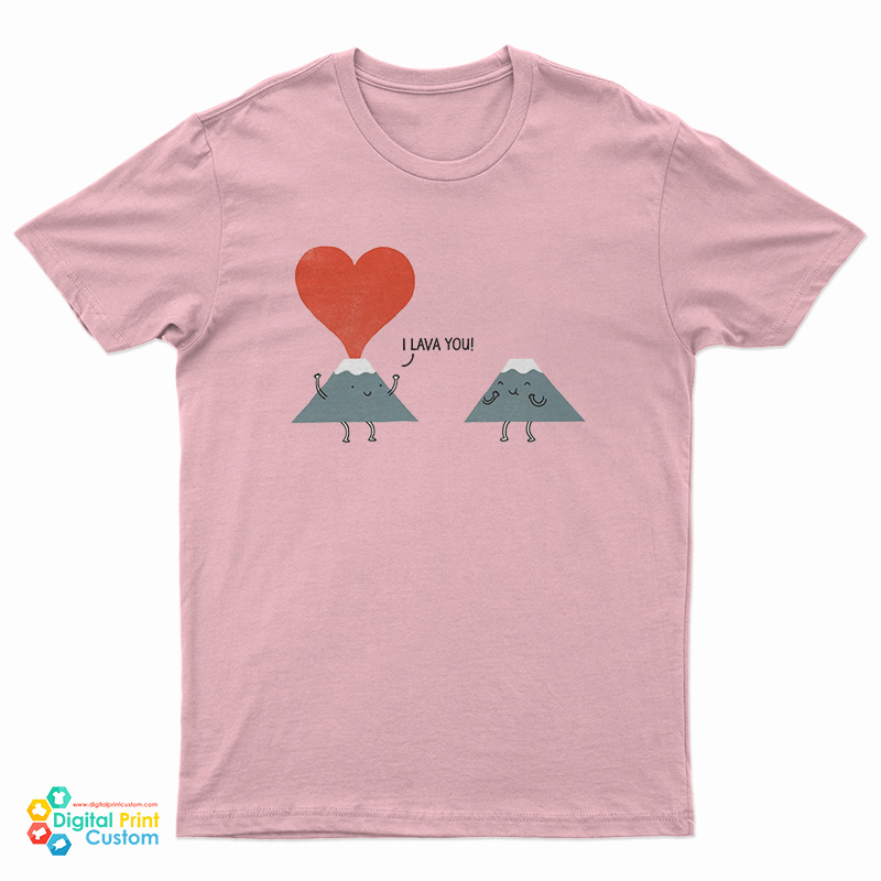 I Lava You T-Shirt